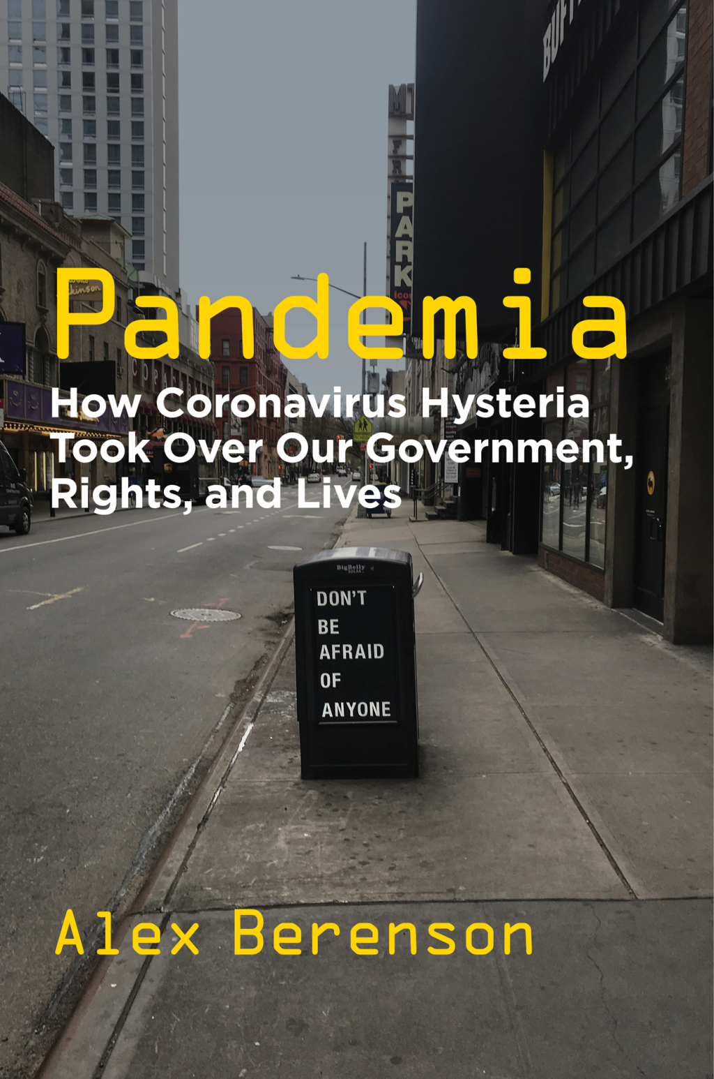 Pandemia How Coronavirus Hysteria Took Over Our Government, Rights, and Lives - (PDF/EPUB Version)