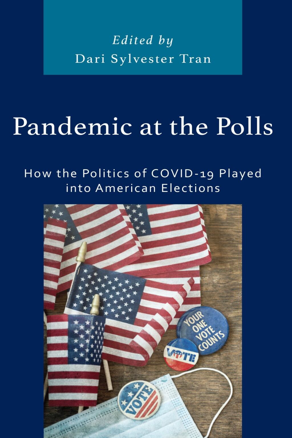 Pandemic at the Polls How the Politics of COVID-19 Played into American Elections 1st Edition â€“ PDF/EPUB Version Downloadable