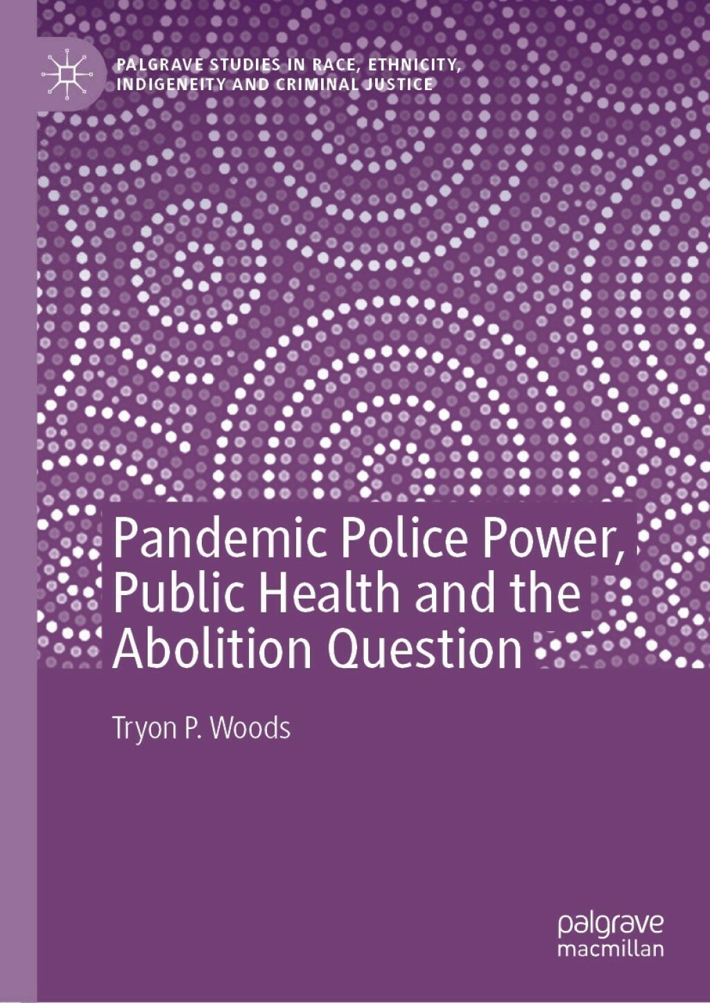 Pandemic Police Power, Public Health and the Abolition Question  â€“ PDF/EPUB Version Downloadable