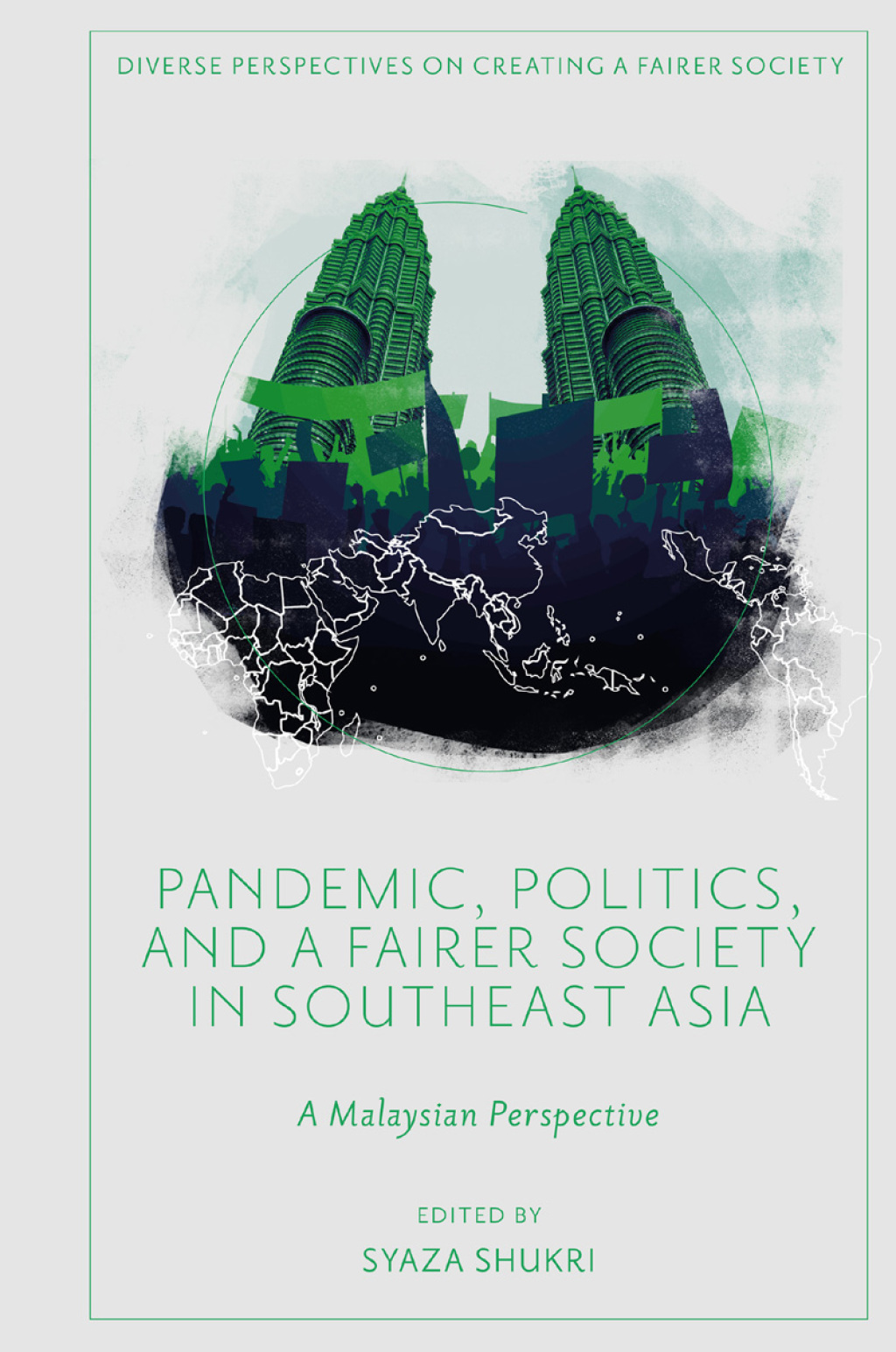 Pandemic, Politics, and a Fairer Society in Southeast Asia A Malaysian Perspective  â€“ PDF/EPUB Version Downloadable
