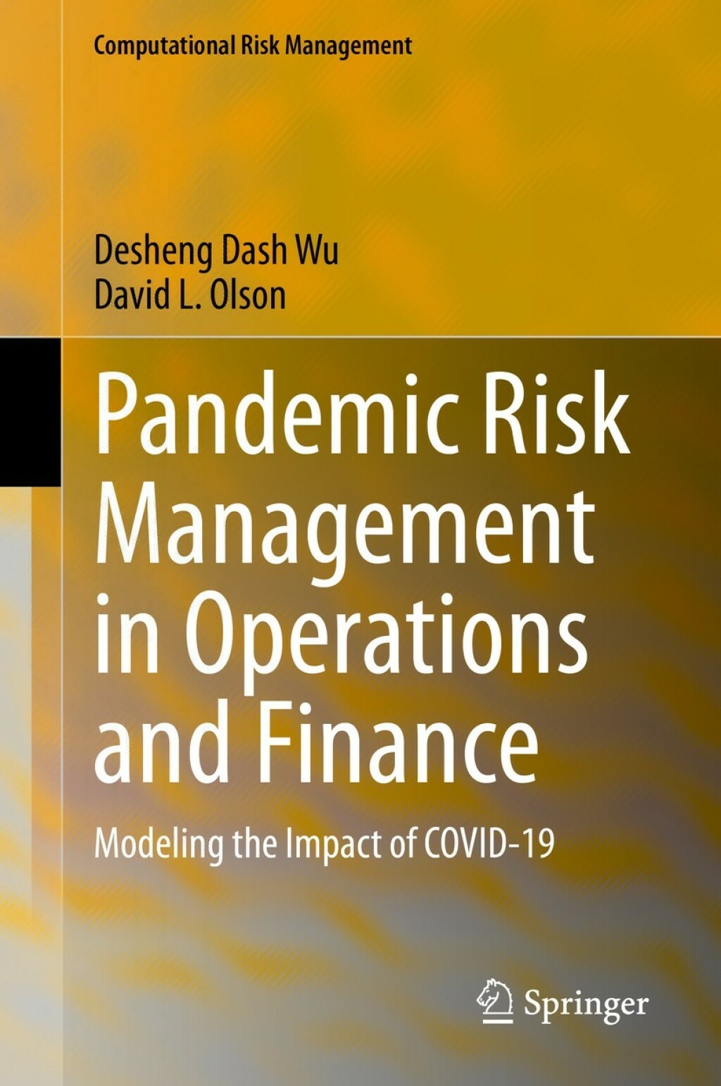 Pandemic Risk Management in Operations and Finance Modeling the Impact of COVID-19  â€“ PDF/EPUB Version Downloadable