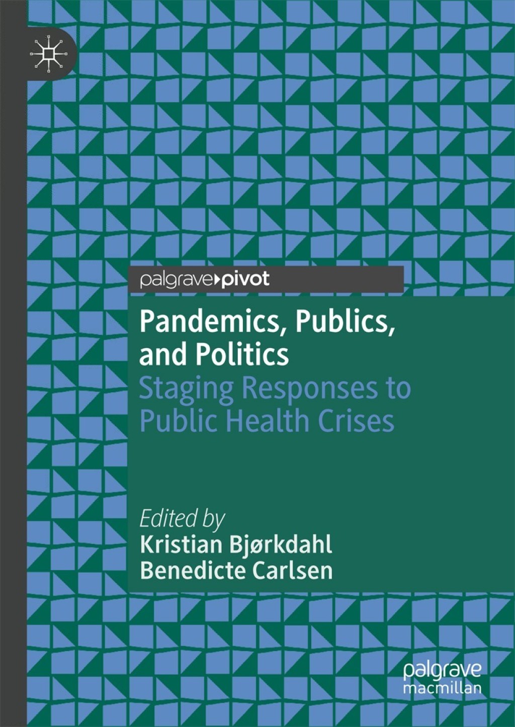 Pandemics, Publics, and Politics Staging Responses to Public Health Crises  â€“ PDF/EPUB Version Downloadable