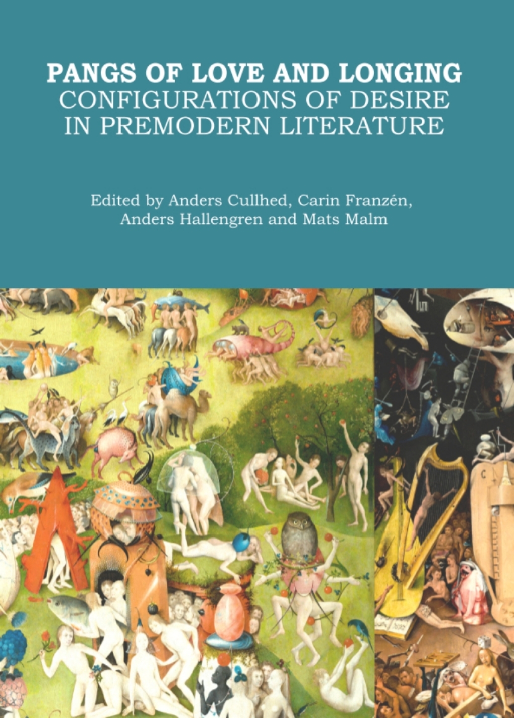Pangs of Love and Longing Configurations of Desire in Premodern Literature 1st Edition â€“ PDF/EPUB Version Downloadable
