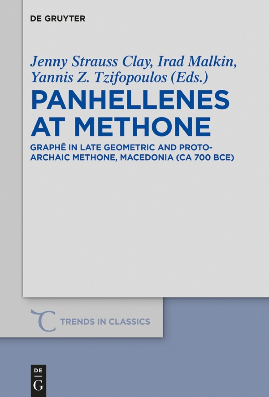 Panhellenes at Methone GraphÃª in Late Geometric and Protoarchaic Methone, Macedonia (ca 700 BCE) 1st Edition â€“ PDF/EPUB Version Downloadable