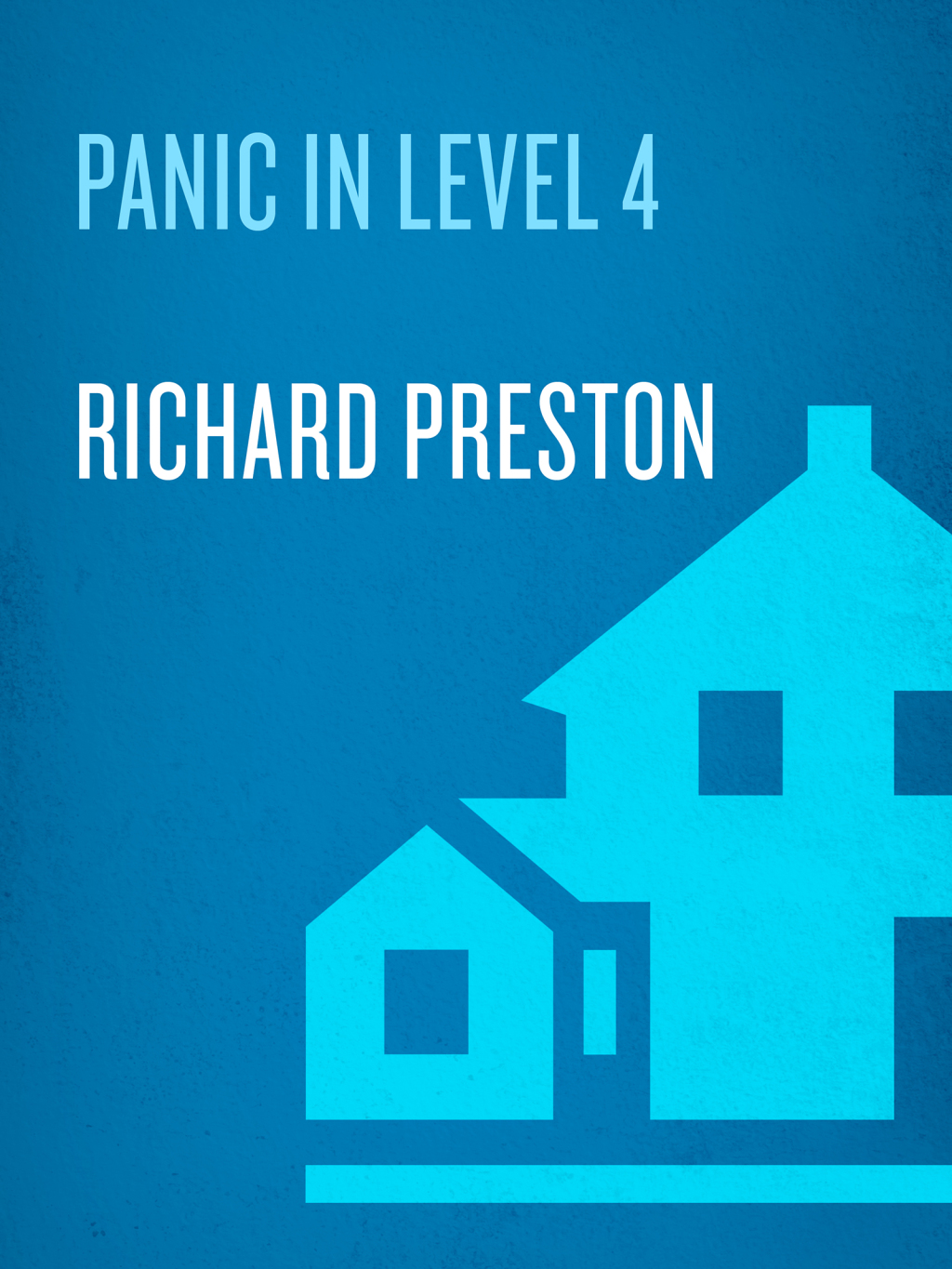 Panic in Level 4 Cannibals, Killer Viruses, and Other Journeys to the Edge of Science - (PDF/EPUB Version)