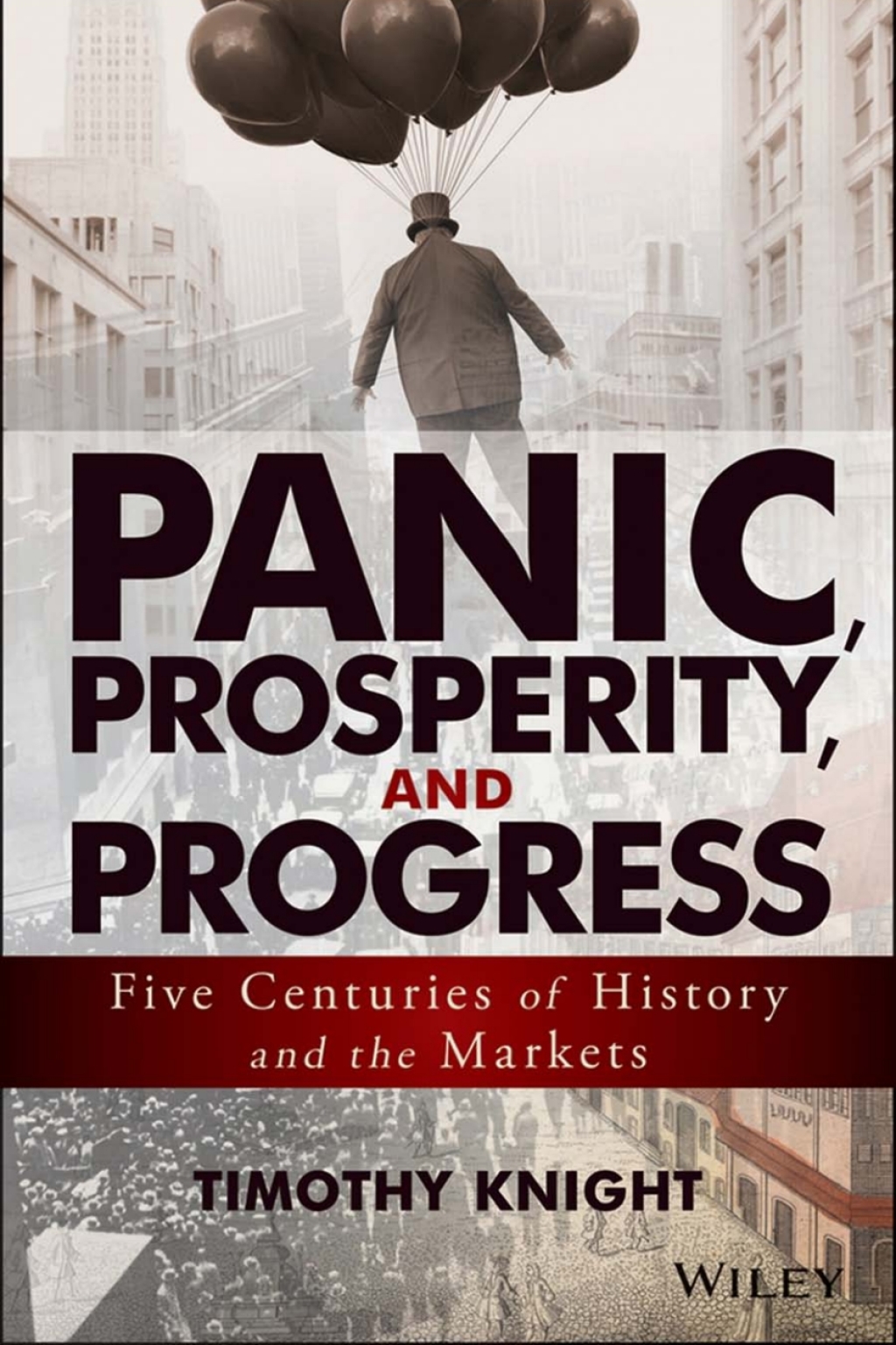 Panic, Prosperity, and Progress Five Centuries of History and the Markets 1st Edition â€“ PDF/EPUB Version Downloadable