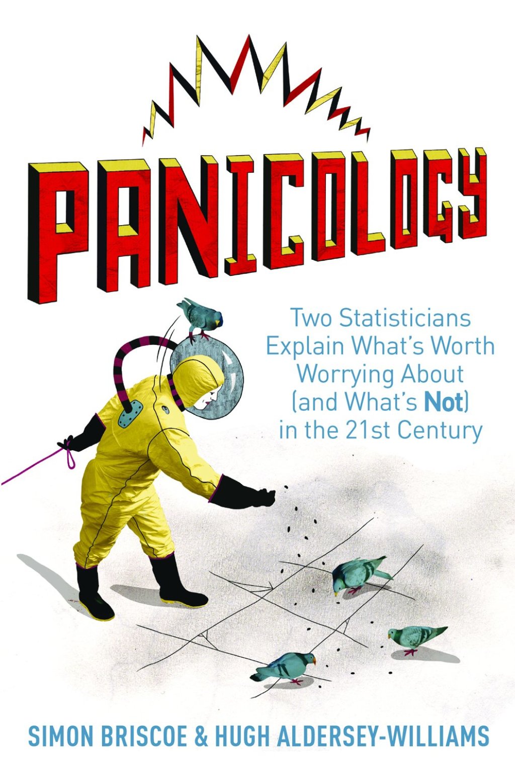 Panicology Two Statisticians Explain What's Worth Worrying About (and What's Not) in the 21st Century - (PDF/EPUB Version)