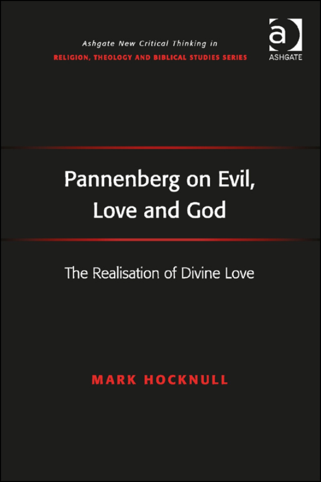 Pannenberg on Evil, Love and God: The Realisation of Divine Love  â€“ PDF/EPUB Version Downloadable