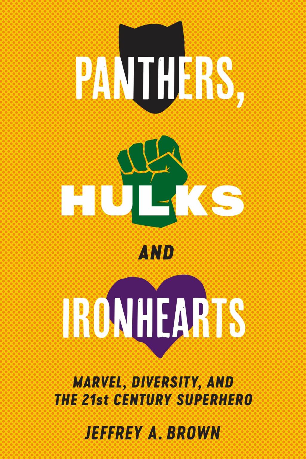 Panthers, Hulks and Ironhearts Marvel, Diversity and the 21st Century Superhero  â€“ PDF/EPUB Version Downloadable