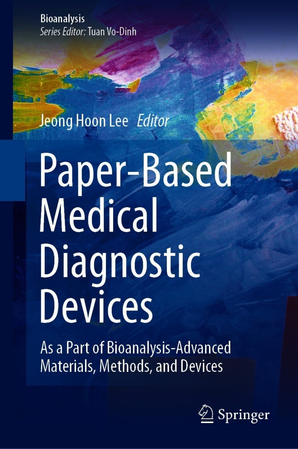Paper-Based Medical Diagnostic Devices As a Part of Bioanalysis-Advanced Materials, Methods, and Devices 1st Edition â€“ PDF/EPUB Version Downloadable