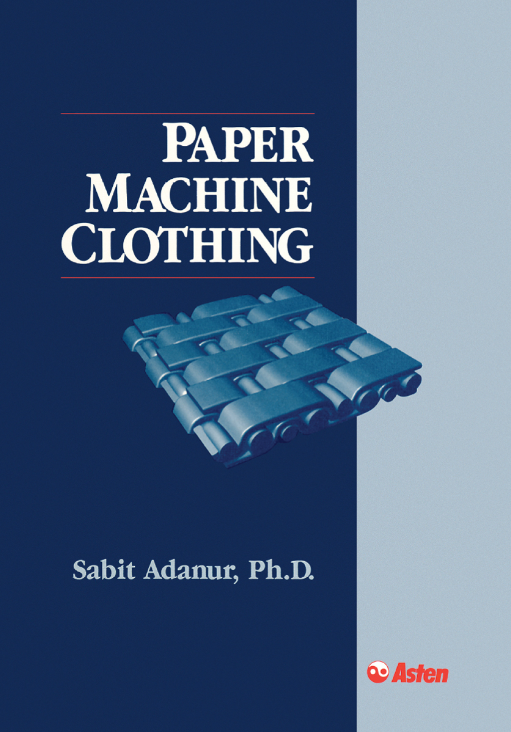 Paper Machine Clothing Key to the Paper Making Process 1st Edition â€“ PDF/EPUB Version Downloadable