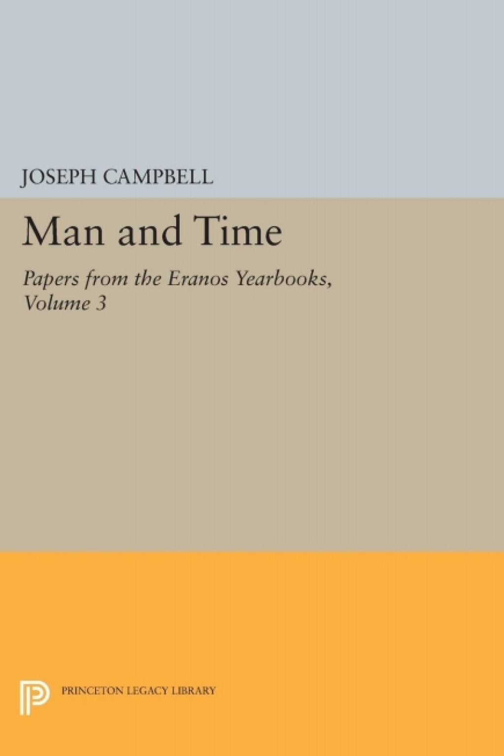 Papers from the Eranos Yearbooks, Eranos 3 Man and Time  â€“ PDF/EPUB Version Downloadable
