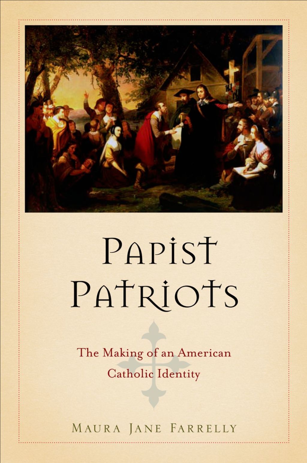 Papist Patriots The Making of an American Catholic Identity  â€“ PDF/EPUB Version Downloadable