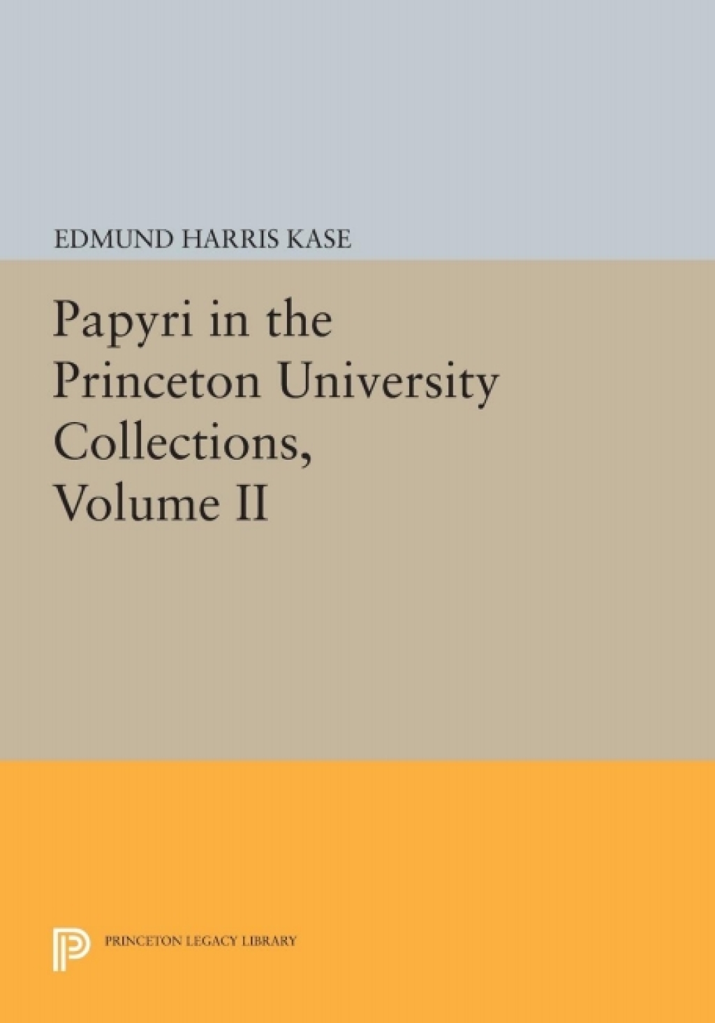 Papyri in the Princeton University Collections, Volume II  â€“ PDF/EPUB Version Downloadable