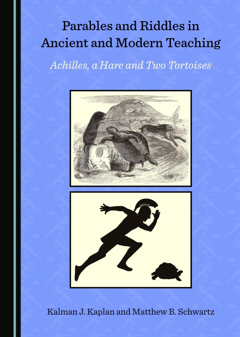 Parables and Riddles in Ancient and Modern Teaching Achilles, a Hare and Two Tortoises 1st Edition â€“ PDF/EPUB Version Downloadable
