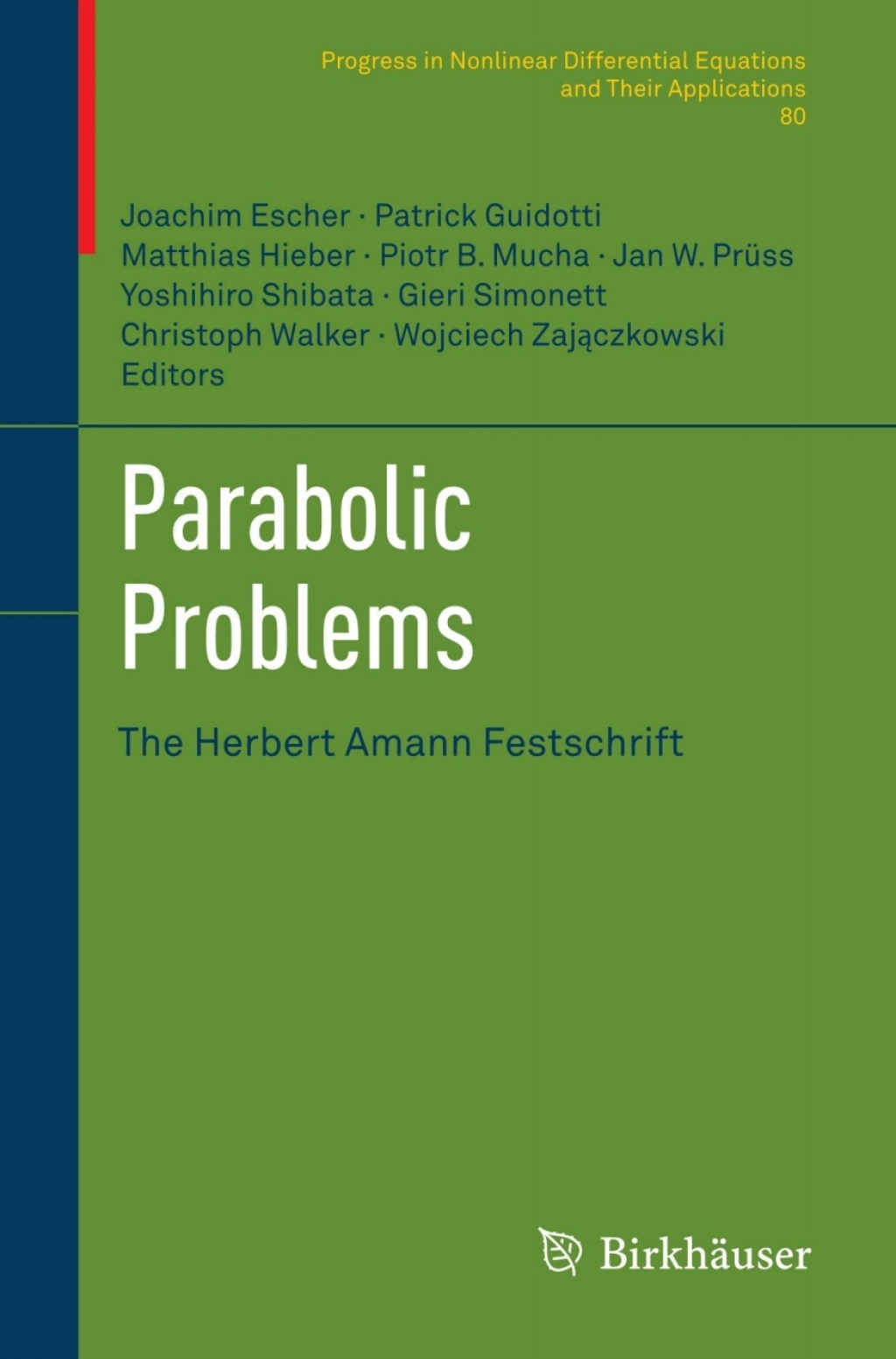 Parabolic Problems The Herbert Amann Festschrift 1st Edition â€“ PDF/EPUB Version Downloadable