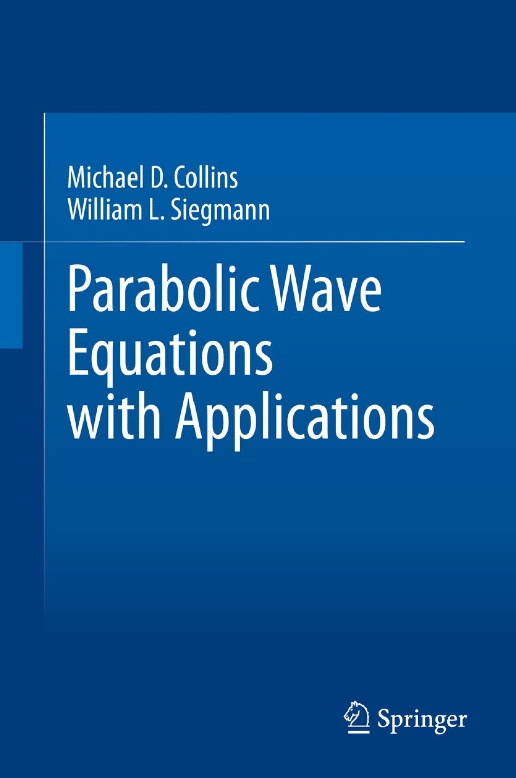 Parabolic Wave Equations with Applications  â€“ PDF/EPUB Version Downloadable