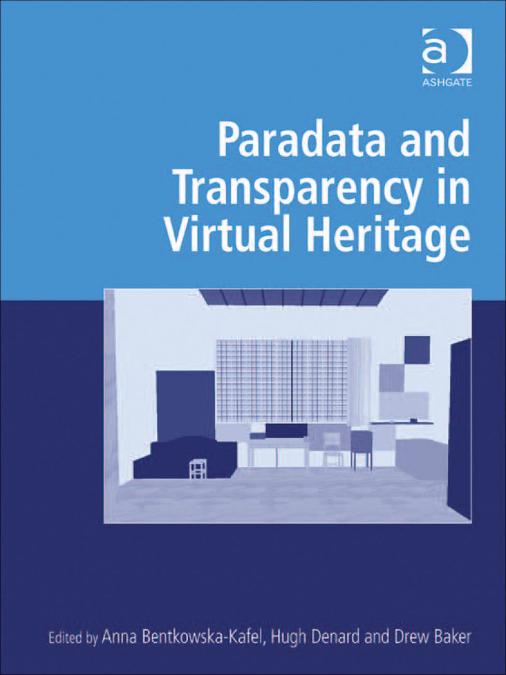 Paradata and Transparency in Virtual Heritage  â€“ PDF/EPUB Version Downloadable