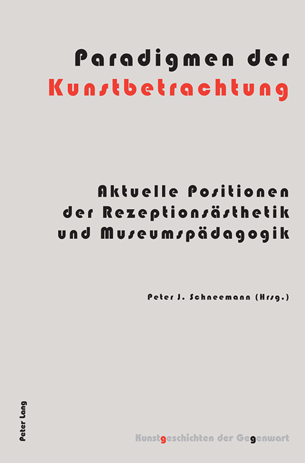 Paradigmen der Kunstbetrachtung Aktuelle Positionen der RezeptionsÃ¤sthetik und MuseumspÃ¤dagogik 1st Edition â€“ PDF/EPUB Version Downloadable