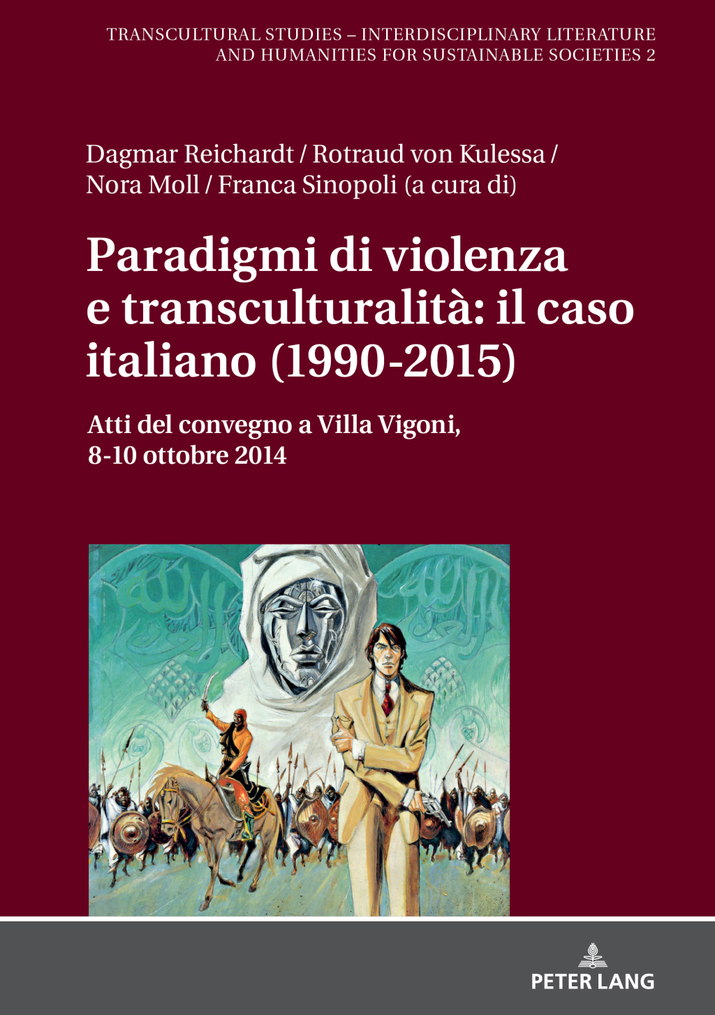 Paradigmi di violenza e transculturalitÃ : il caso italiano (1990-2015) Atti del convegno a Villa Vigoni, 8-10 ottobre 2014 1st Edition â€“ PDF/EPUB Version Downloadable