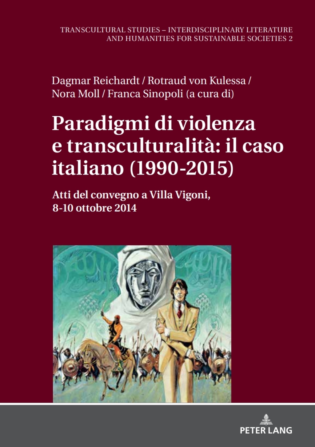 Paradigmi di violenza e transculturalitÃ : il caso italiano (1990-2015) Atti del convegno a Villa Vigoni, 8-10 ottobre 2014 1st Edition â€“ PDF/EPUB Version Downloadable