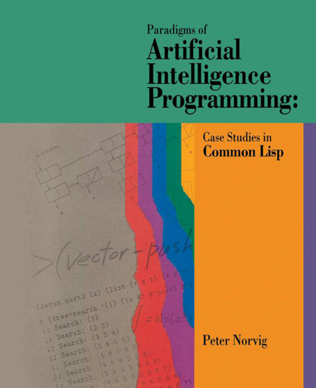 Paradigms of Artificial Intelligence Programming: Case Studies in Common Lisp  â€“ PDF/EPUB Version Downloadable