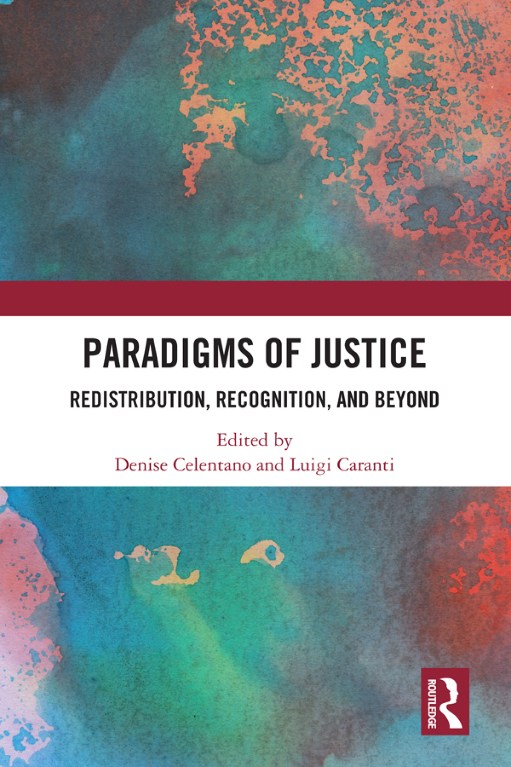Paradigms of Justice Redistribution, Recognition, and Beyond 1st Edition â€“ PDF/EPUB Version Downloadable