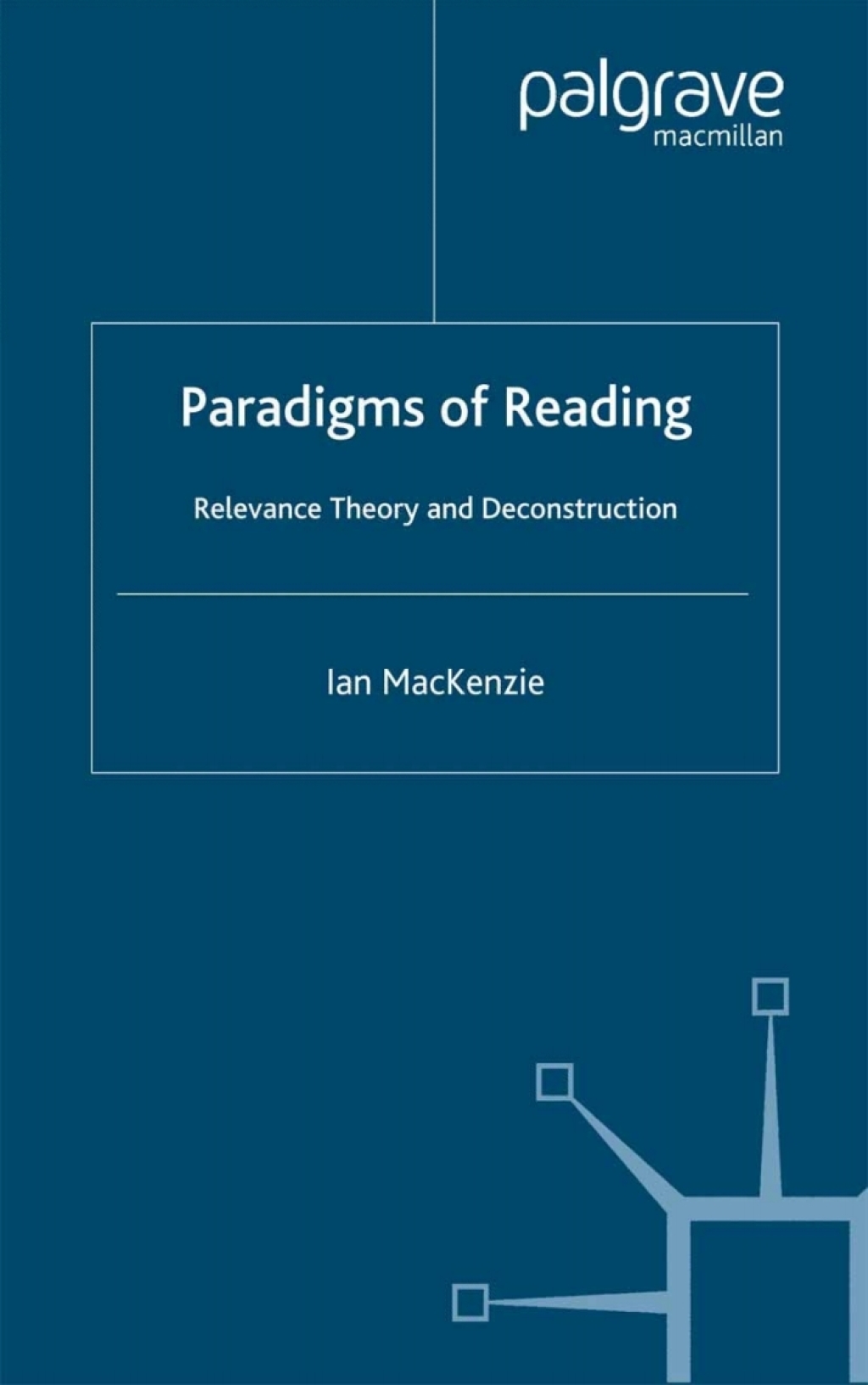 Paradigms of Reading Relevance Theory and Deconstruction  â€“ PDF/EPUB Version Downloadable