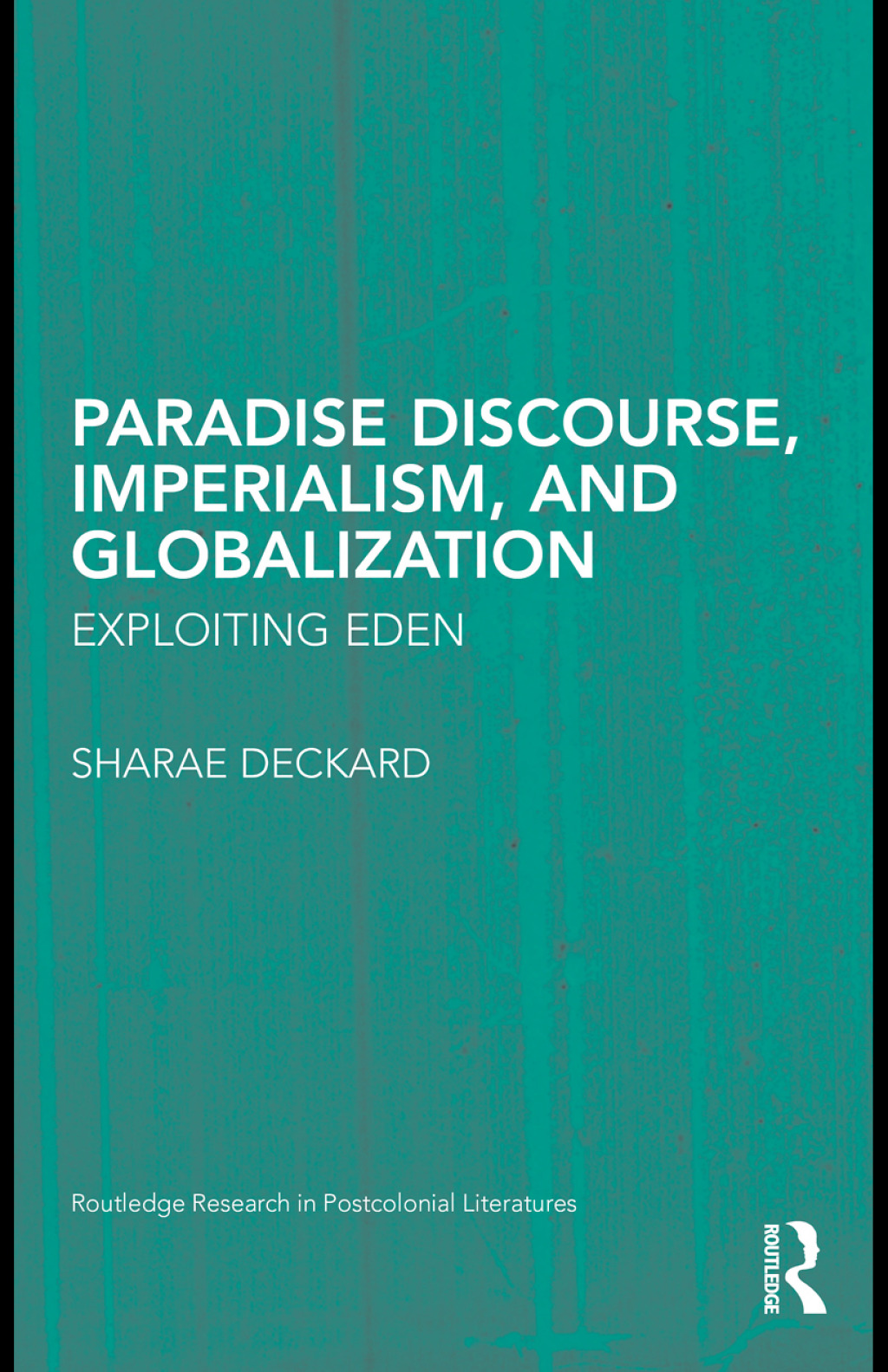 Paradise Discourse, Imperialism, and Globalization Exploiting Eden 1st Edition â€“ PDF/EPUB Version Downloadable