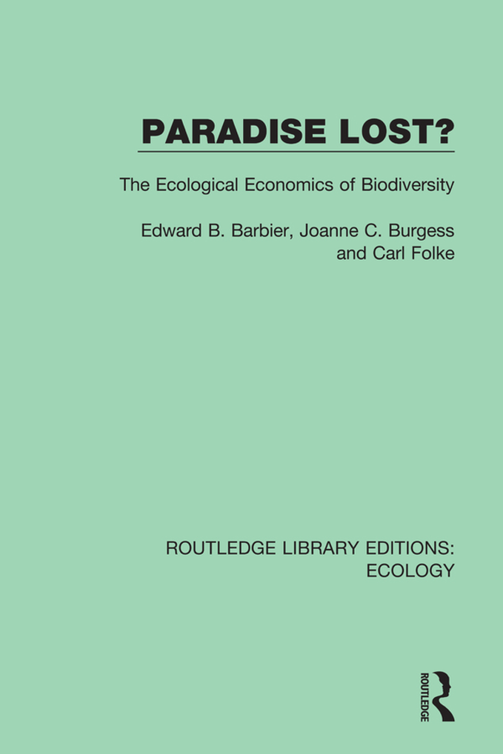 Paradise Lost? The Ecological Economics of Biodiversity 1st Edition â€“ PDF/EPUB Version Downloadable