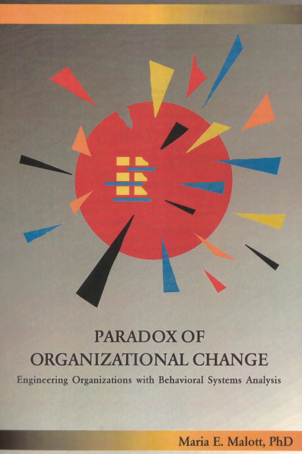 Paradox of Organizational Change Engineering Organizations with Behavioral Systems Analysis  â€“ PDF/EPUB Version Downloadable
