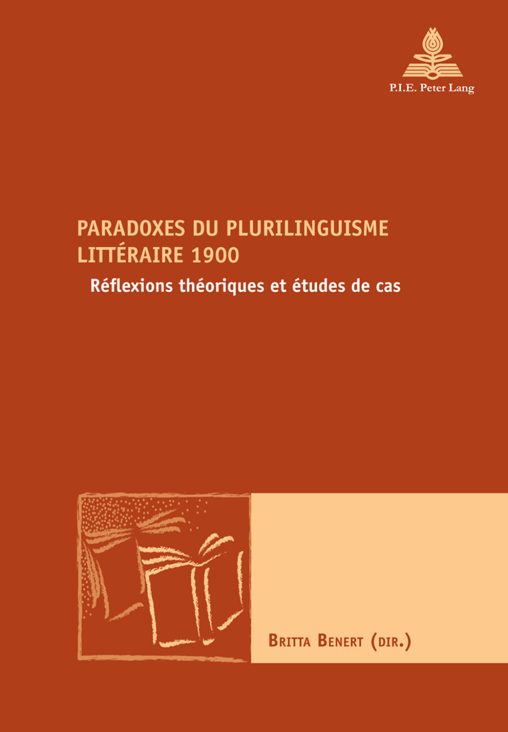 Paradoxes du plurilinguisme littÃ©raire 1900 RÃ©flexions thÃ©oriques et Ã©tudes de cas 1st Edition â€“ PDF/EPUB Version Downloadable