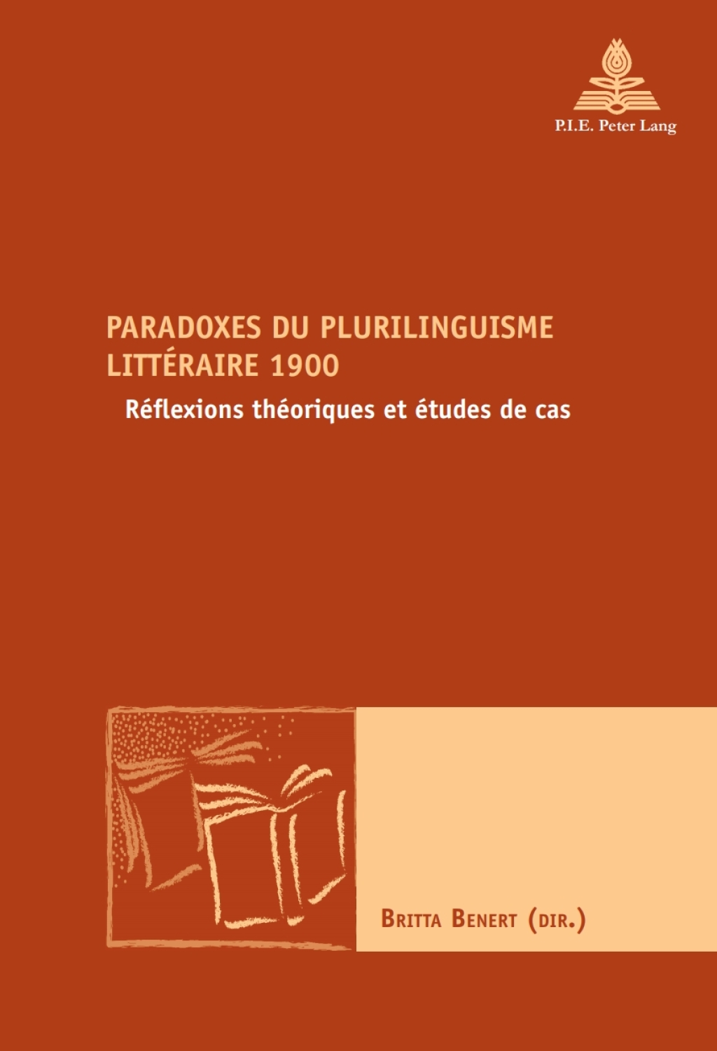 Paradoxes du plurilinguisme littÃ©raire 1900 RÃ©flexions thÃ©oriques et Ã©tudes de cas 1st Edition â€“ PDF/EPUB Version Downloadable