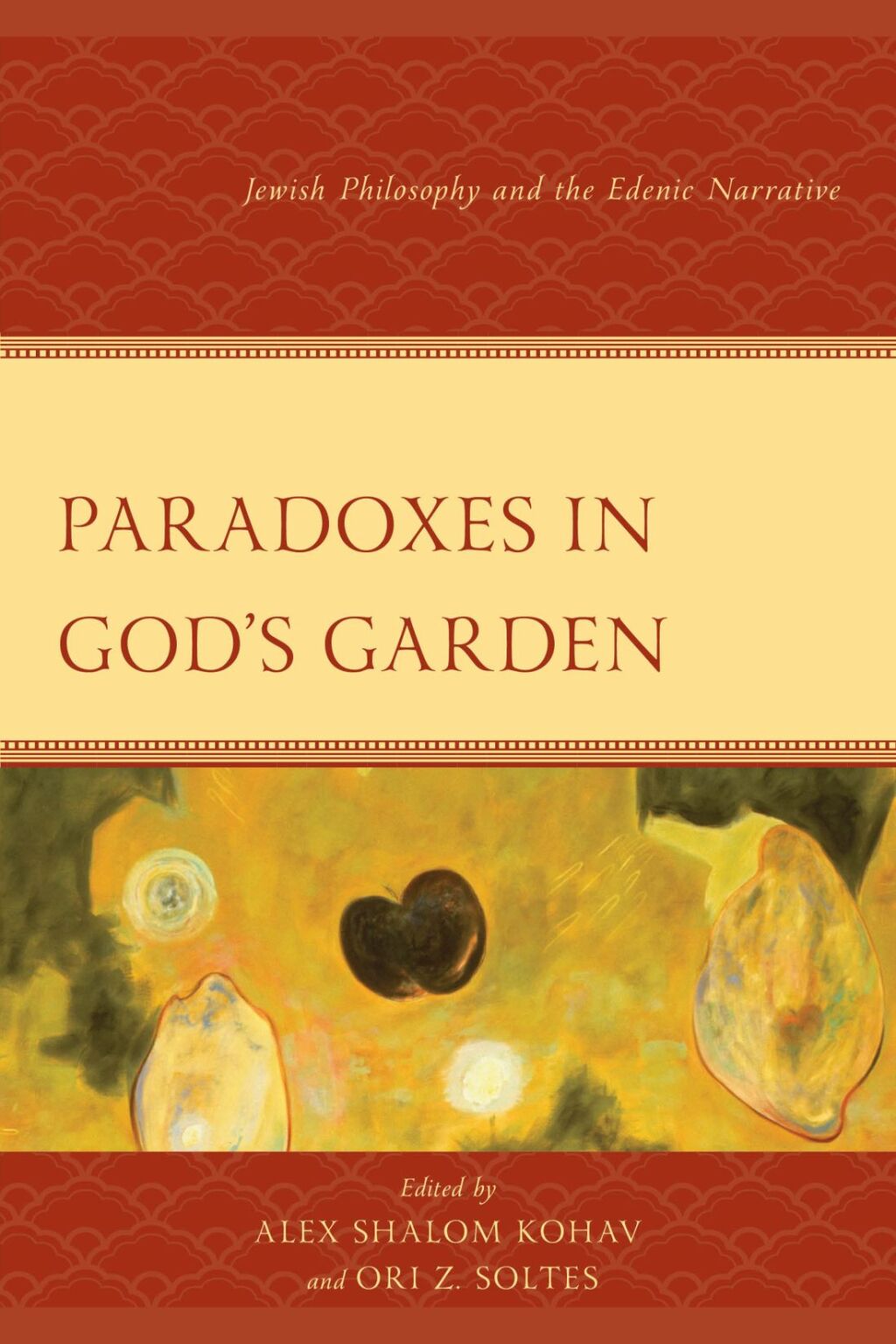 Paradoxes in God's Garden Jewish Philosophy and the Edenic Narrative 1st Edition â€“ PDF/EPUB Version Downloadable