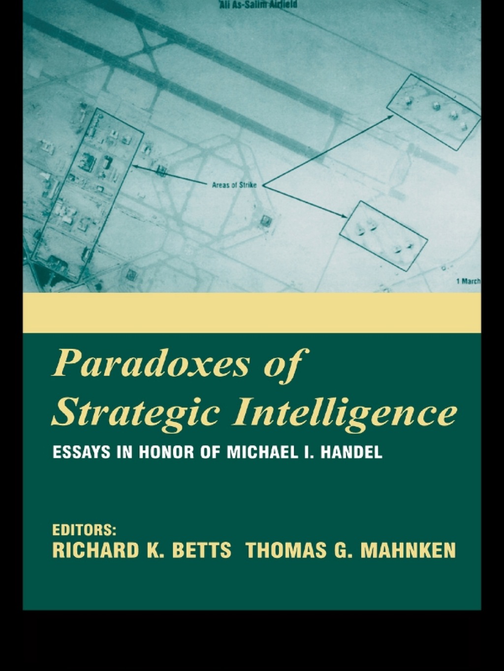 Paradoxes of Strategic Intelligence Essays in Honor of Michael I. Handel 1st Edition â€“ PDF/EPUB Version Downloadable
