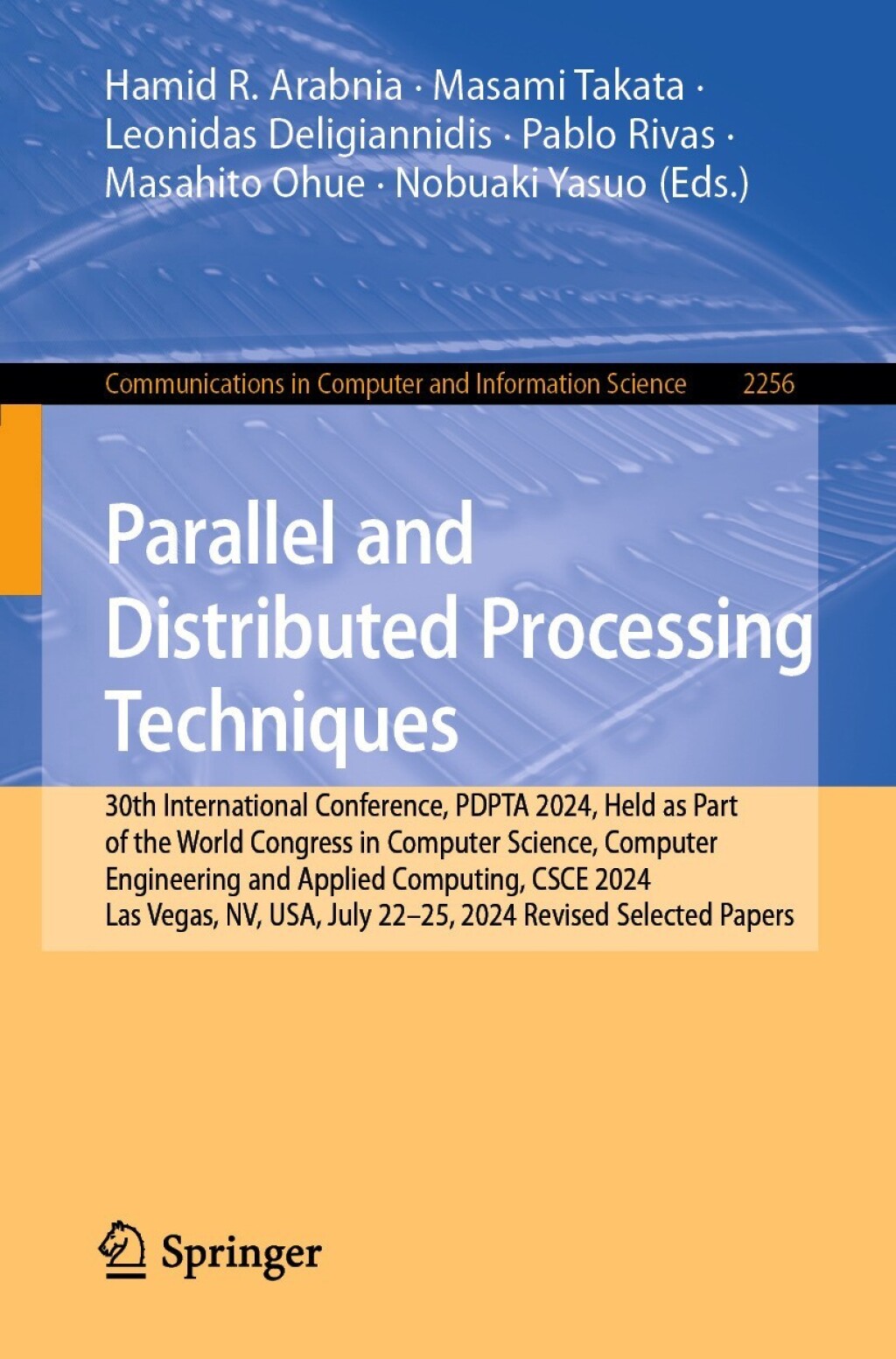 Parallel and Distributed Processing Techniques 30th International Conference, PDPTA 2024, Held as Part of the World Congress in Computer Science, Computer Engineering and Applied Computing, CSCE 2024, Las Vegas, NV, USA, July 22â€“25, 2024, Revised Selected Papers  â€“ PDF/EPUB Version Downloadable