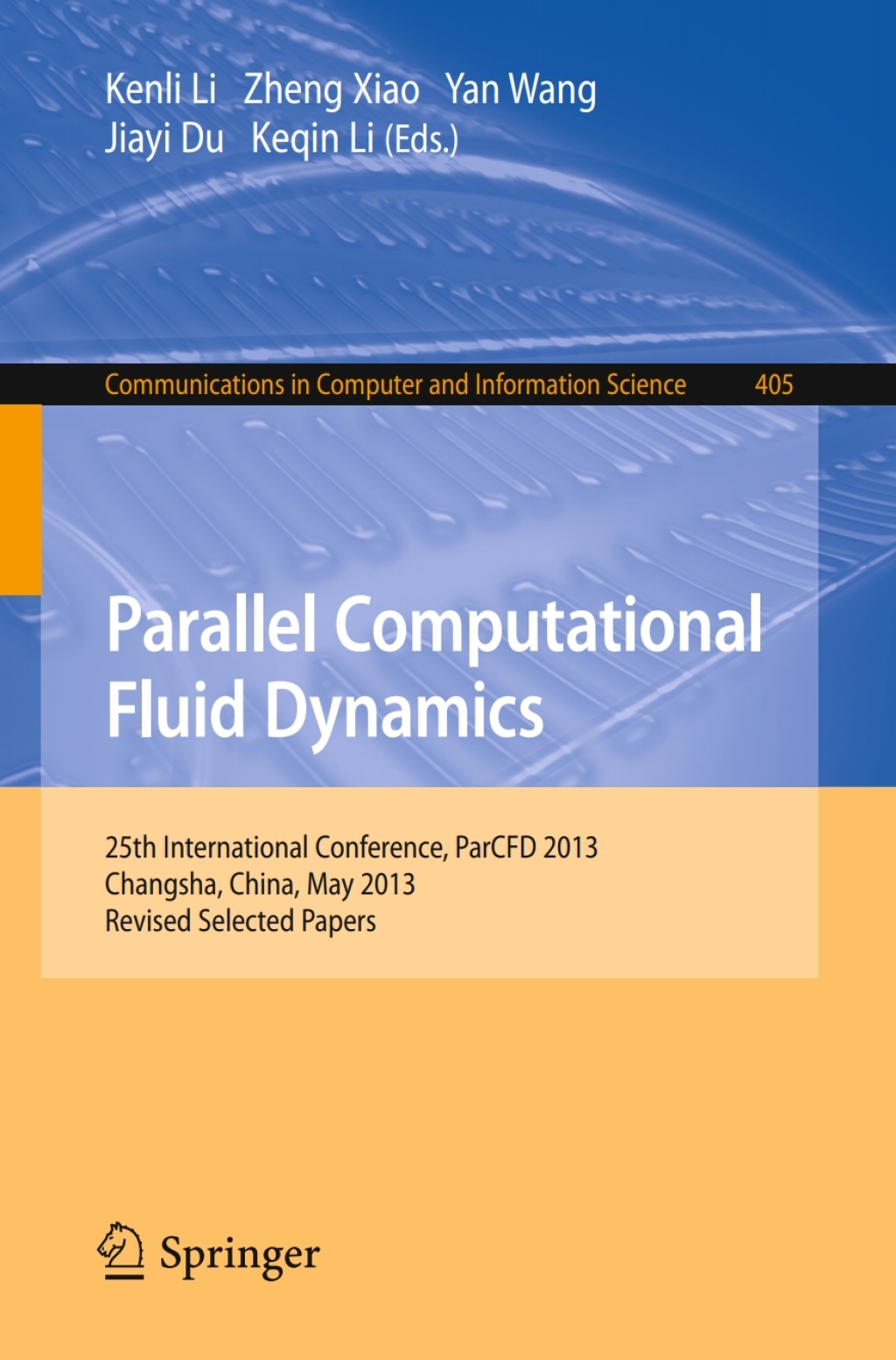 Parallel Computational Fluid Dynamics 25th International Conference, ParCFD 2013, Changsha, China, May 20-24, 2013. Revised Selected Papers  â€“ PDF/EPUB Version Downloadable