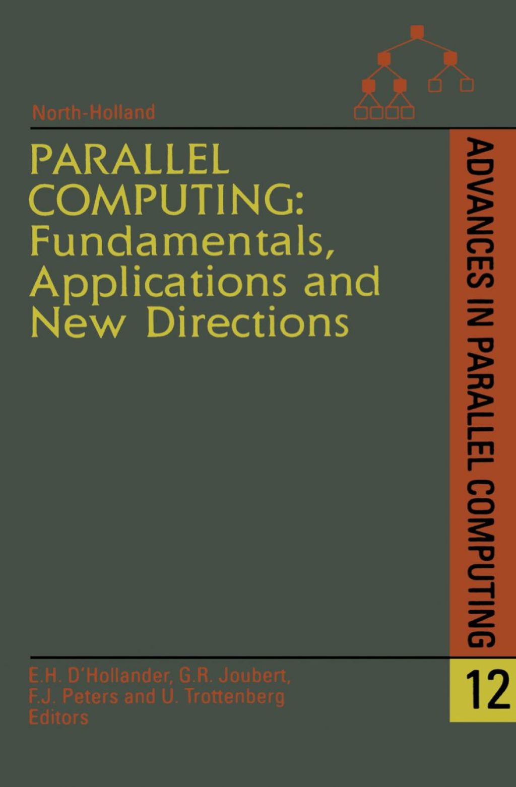Parallel Computing: Fundamentals, Applications and New Directions: Fundamentals, Applications and New Directions 127th Edition â€“ PDF/EPUB Version Downloadable
