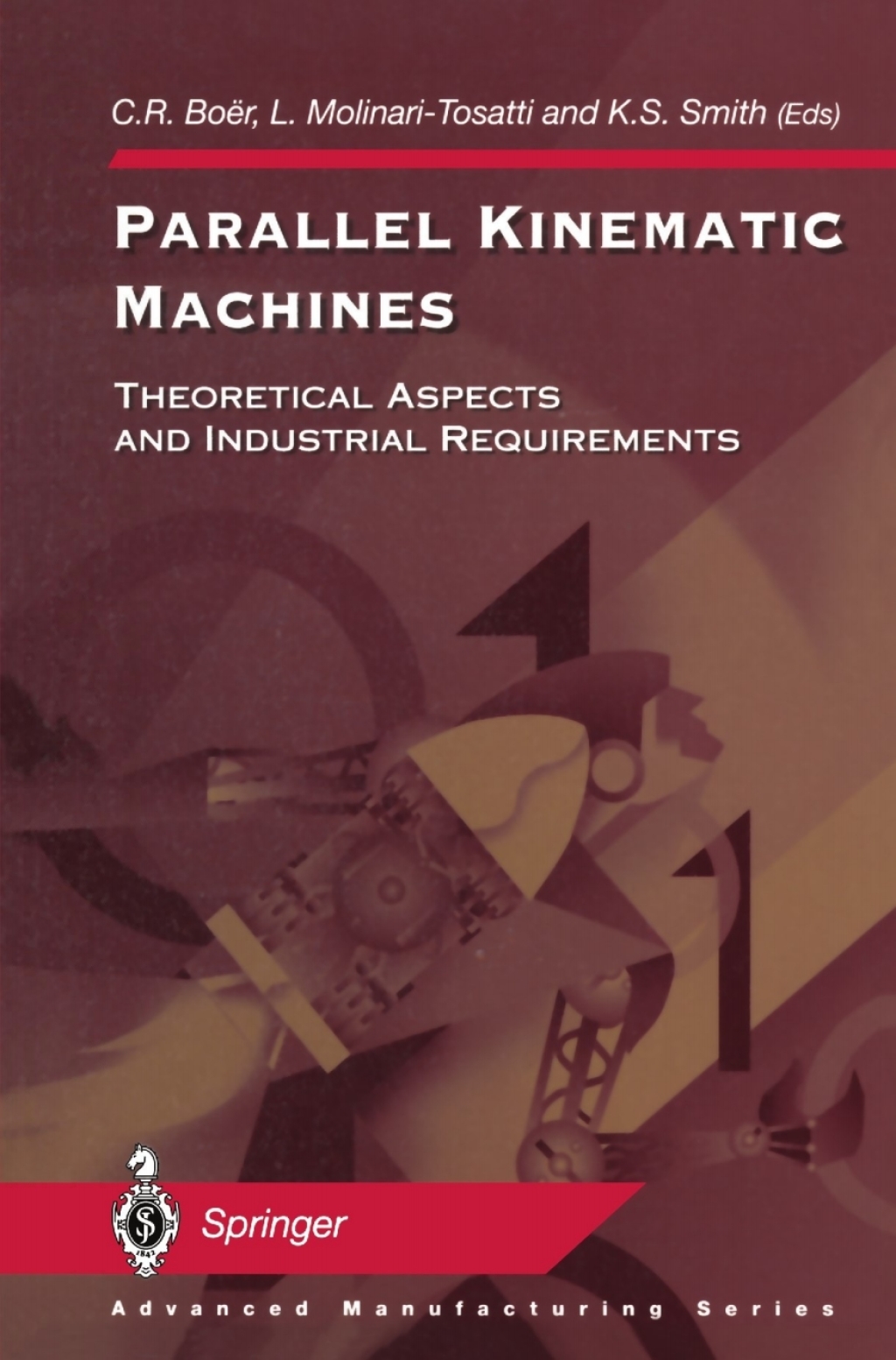 Parallel Kinematic Machines Theoretical Aspects and Industrial Requirements 1st Edition â€“ PDF/EPUB Version Downloadable