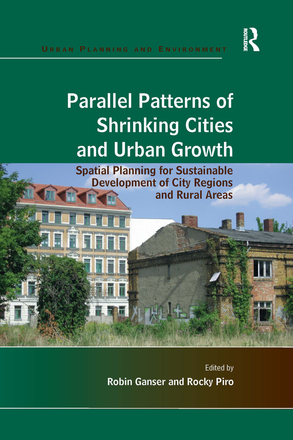 Parallel Patterns of Shrinking Cities and Urban Growth Spatial Planning for Sustainable Development of City Regions and Rural Areas 1st Edition â€“ PDF/EPUB Version Downloadable