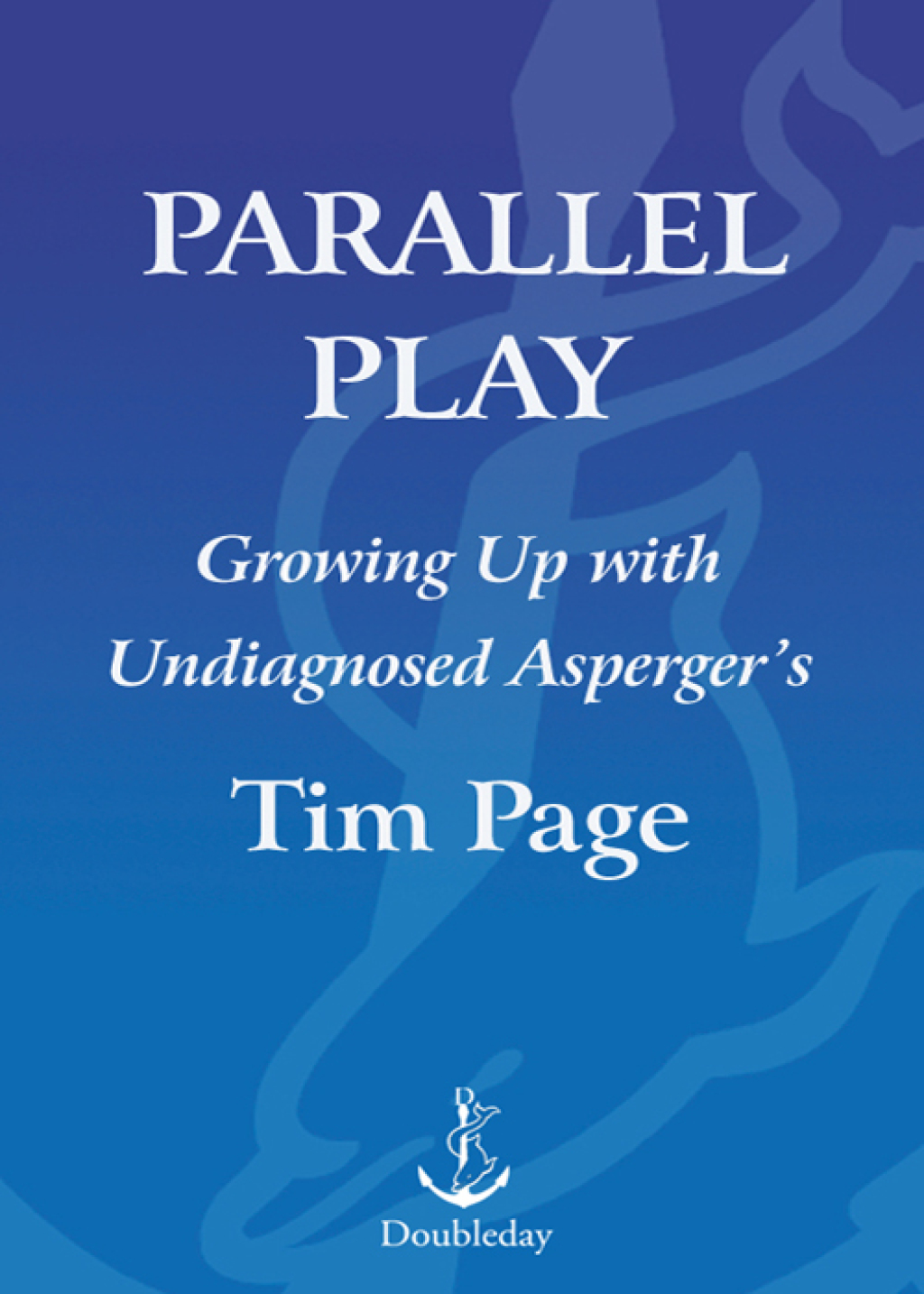 Parallel Play Growing Up with Undiagnosed Asperger's - (PDF/EPUB Version)