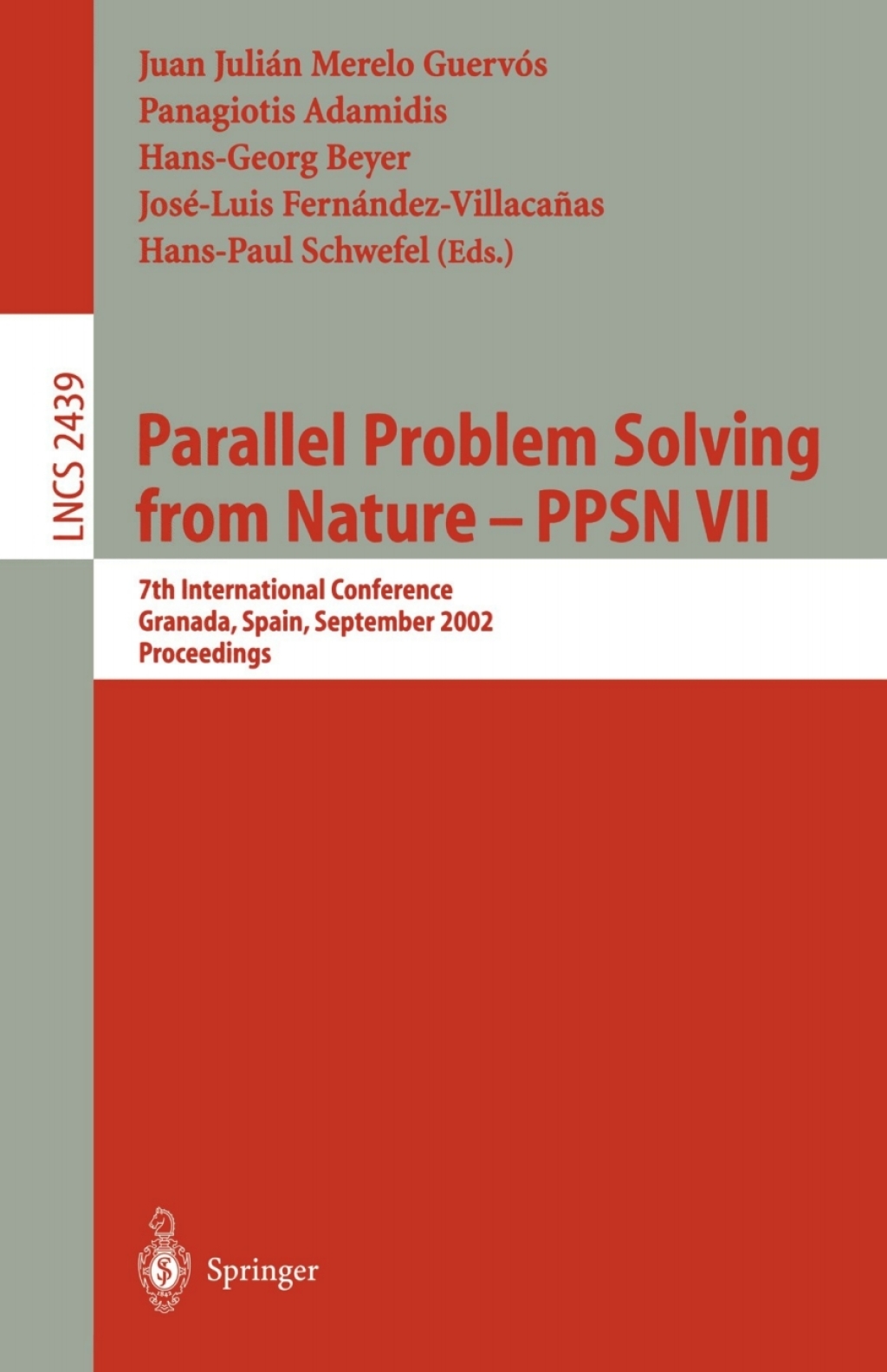 Parallel Problem Solving from Nature - PPSN VII 7th International Conference, Granada, Spain, September 7-11, 2002, Proceedings 1st Edition â€“ PDF/EPUB Version Downloadable