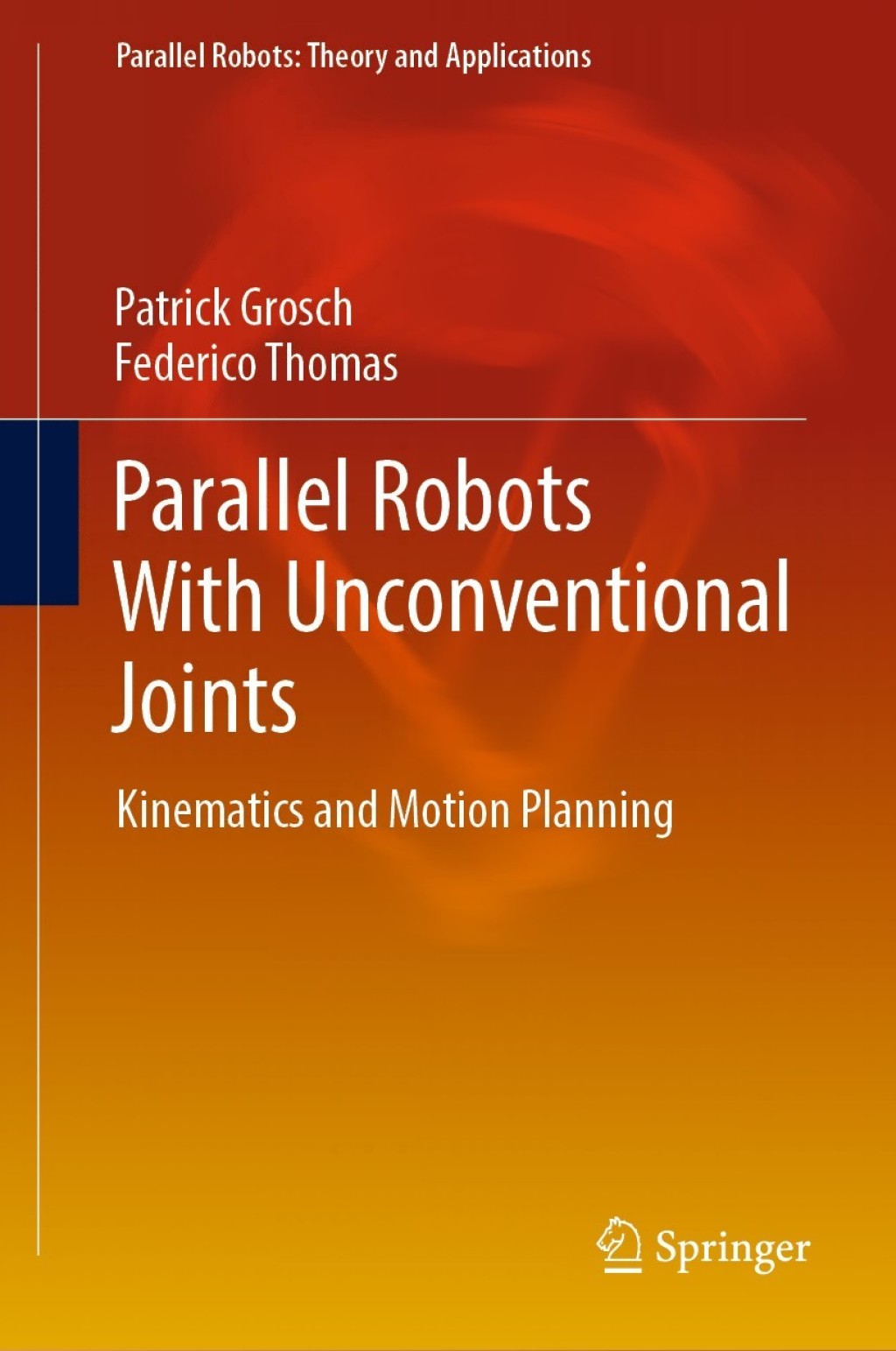 Parallel Robots With Unconventional Joints Kinematics and Motion Planning  â€“ PDF/EPUB Version Downloadable