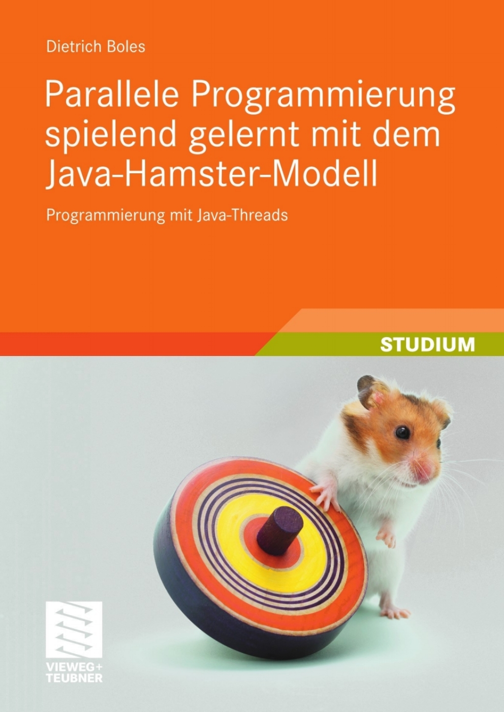 Parallele Programmierung spielend gelernt mit dem Java-Hamster-Modell Programmierung mit Java-Threads  â€“ PDF/EPUB Version Downloadable