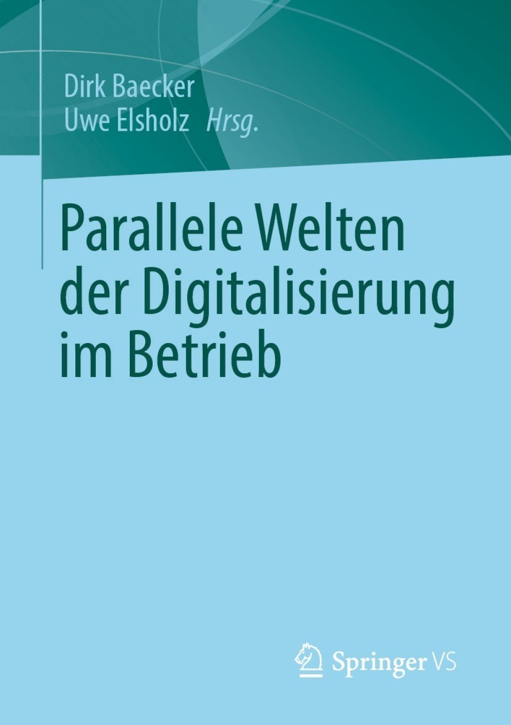 Parallele Welten der Digitalisierung im Betrieb  â€“ PDF/EPUB Version Downloadable