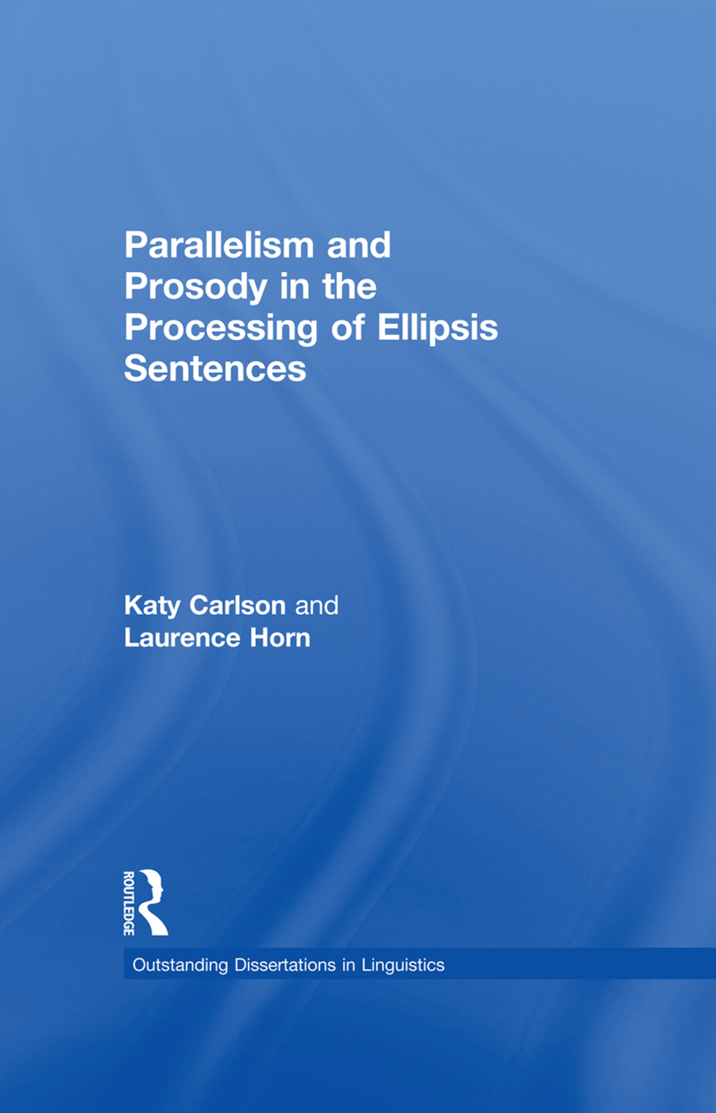 Parallelism and Prosody in the Processing of Ellipsis Sentences 1st Edition â€“ PDF/EPUB Version Downloadable