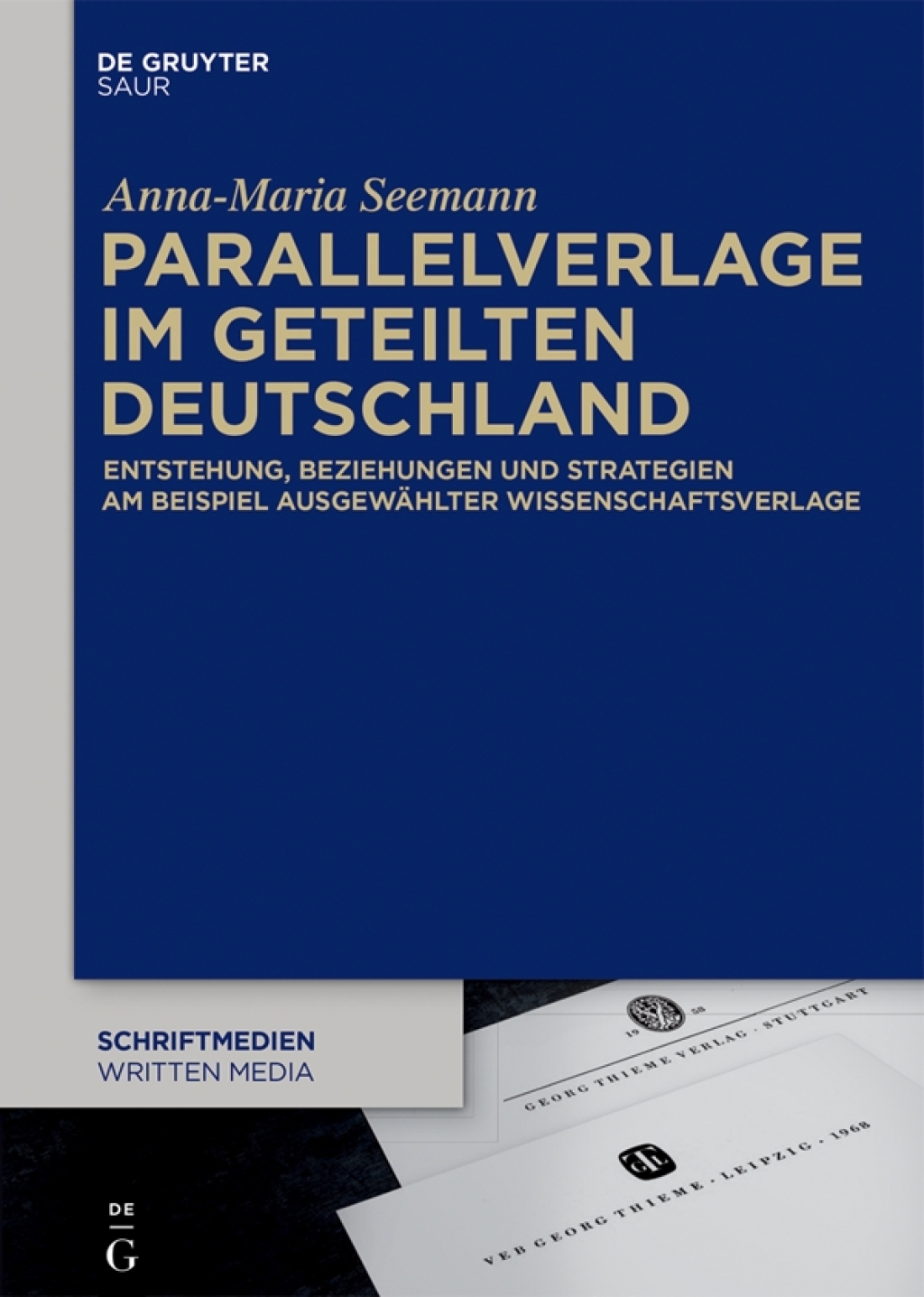 Parallelverlage im geteilten Deutschland Entstehung, Beziehungen und Strategien am Beispiel ausgewÃ¤hlter Wissenschaftsverlage 1st Edition â€“ PDF/EPUB Version Downloadable