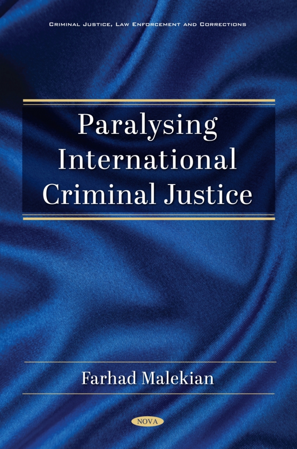 Paralysing International Criminal Justice  â€“ PDF/EPUB Version Downloadable