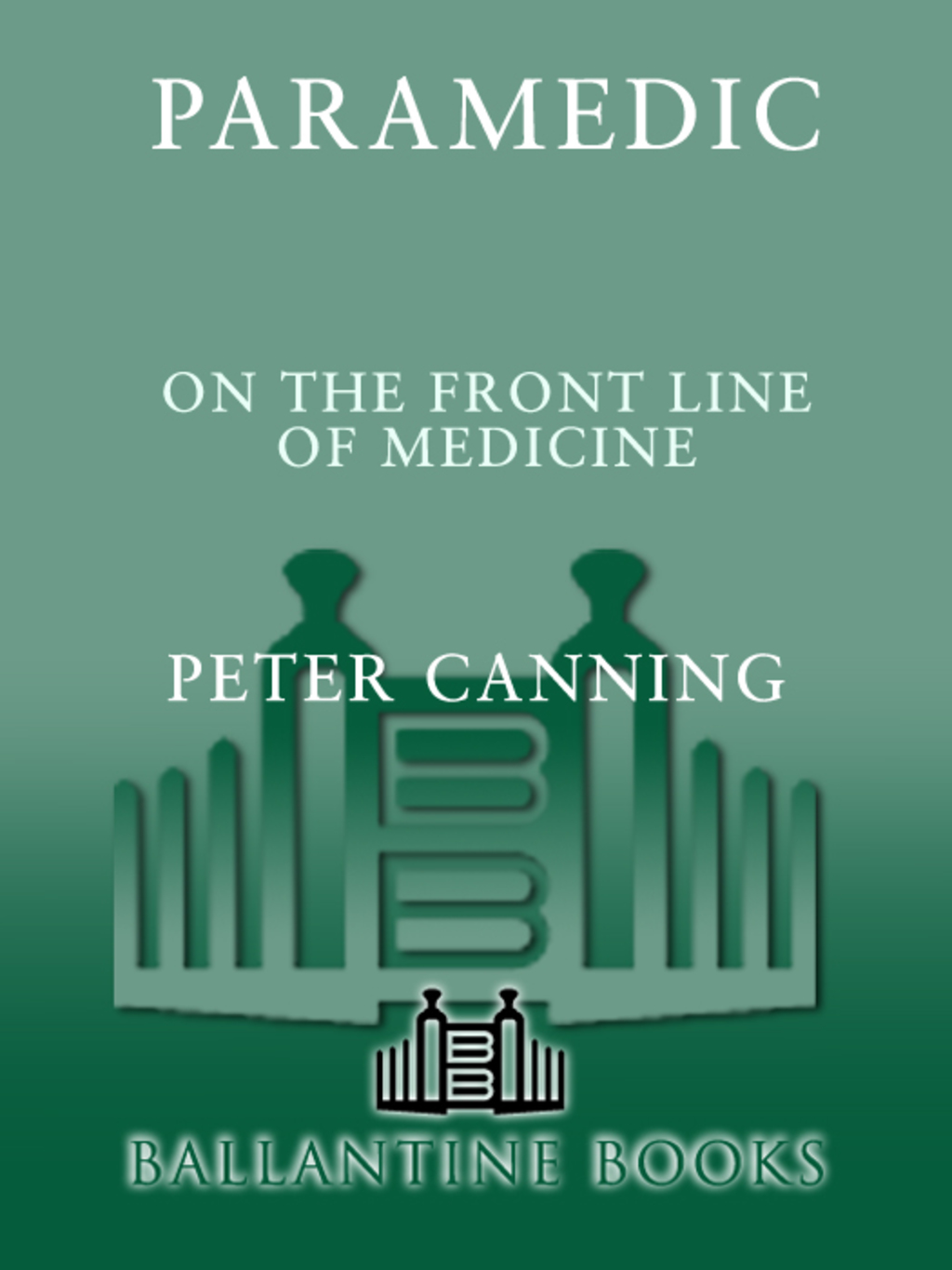 Paramedic On the Front Lines of Medicine - (PDF/EPUB Version)