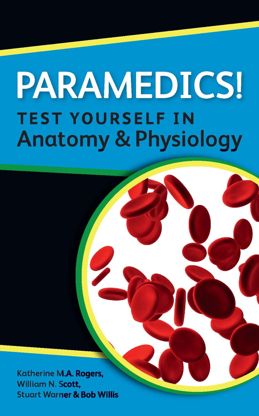 Paramedics! Test Yourself in Anatomy and Physiology 1st Edition - (PDF/EPUB Version)